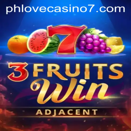 Discover the Thrills of 3FruitsWin at Phlove Casino