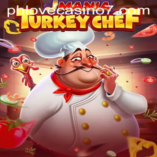 Discover JManiaTurkeyChef: A Culinary Adventure into the World of Phlove Casino