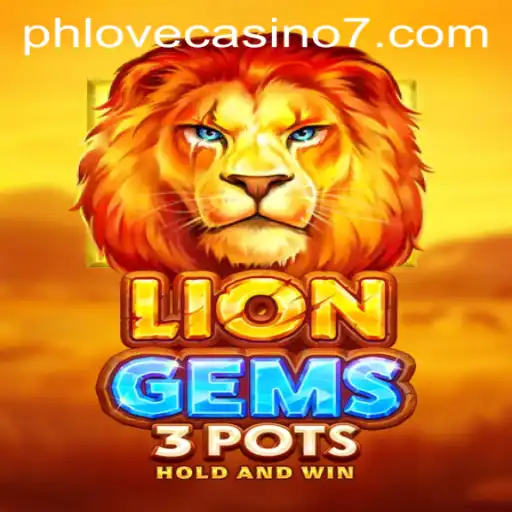 An Exciting Journey: Exploring LionGems3pots at Phlove Casino