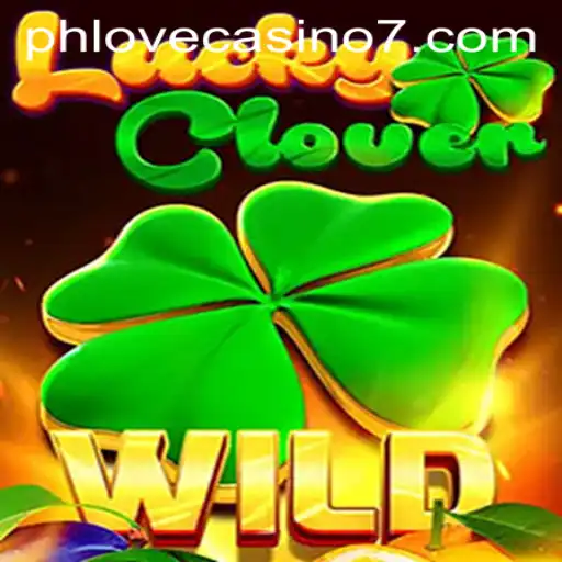 Exploring the Excitement of LuckyClover at Phlove Casino