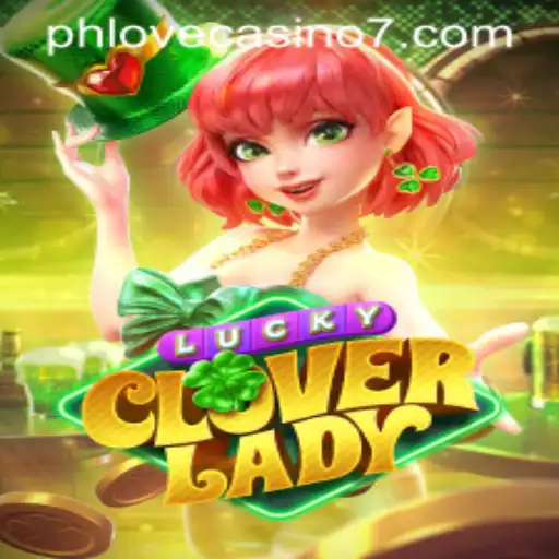 Unveiling LuckyCloverLady in the Exciting World of Phlove Casino