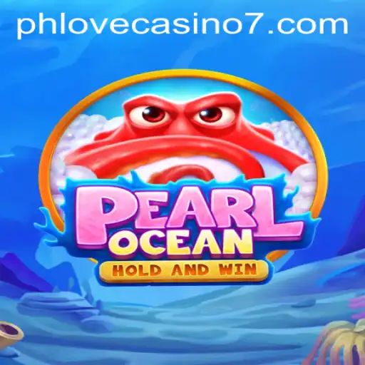 Exploring the Exciting World of PearlOcean at Phlove Casino